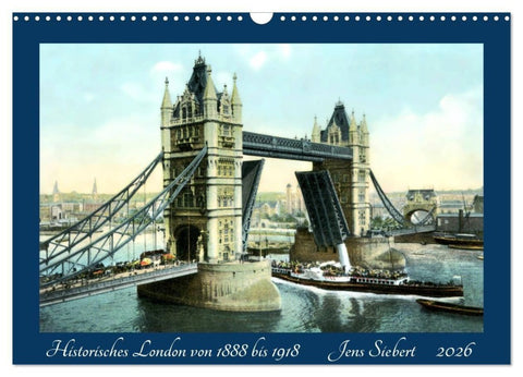 Historisches London von 1888 bis 1918 (Wandkalender 2026 DIN A3 quer), CALVENDO Monatskalender
