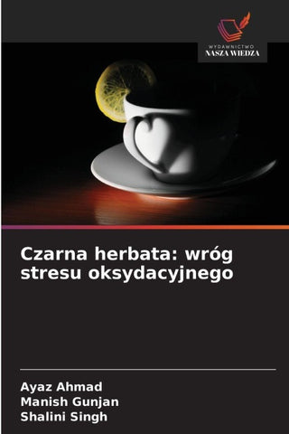 Czarna herbata: wróg stresu oksydacyjnego