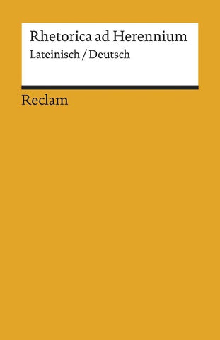 Rhetorica ad Herennium. Lateinisch/Deutsch