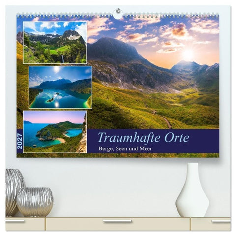 Traumhafte Orte - Berge, Seen und Meer (hochwertiger Premium Wandkalender 2027 DIN A2 quer), Kunstdruck in Hochglanz