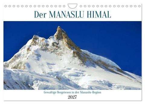 Der Manaslu Himal, gewaltige Bergriesen (Wandkalender 2027 DIN A4 quer), CALVENDO Monatskalender