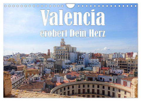 Valencia erobert dein Herz (Wandkalender 2026 DIN A4 quer), CALVENDO Monatskalender