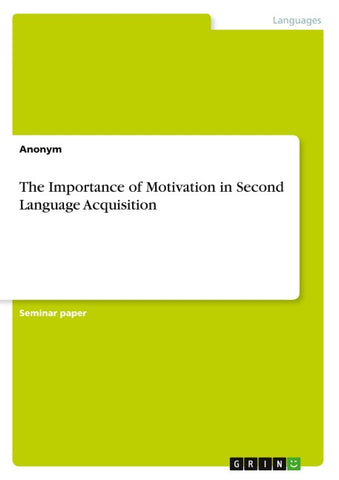 The Importance of Motivation in Second Language Acquisition