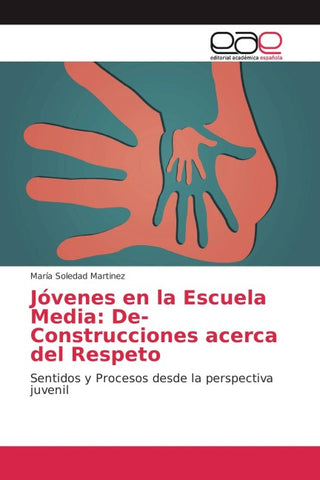 Jóvenes en la Escuela Media: De-Construcciones acerca del Respeto