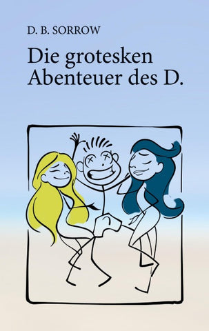 Die grotesken Abenteuer des D.