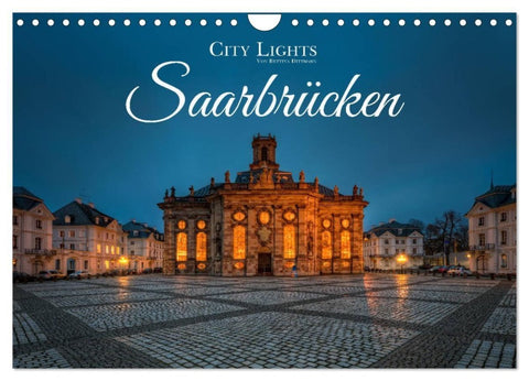 City Lights Saarbrücken (Wandkalender 2027 DIN A4 quer), CALVENDO Monatskalender
