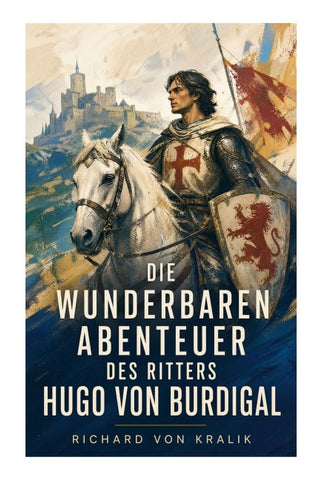 Die wunderbaren Abenteuer des Ritters Hugo von Burdigal