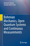 Bohmian Mechanics, Open Quantum Systems and Continuous Measurements
