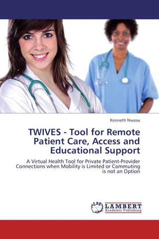 TWIVES - Tool for Remote Patient Care, Access and Educational Support