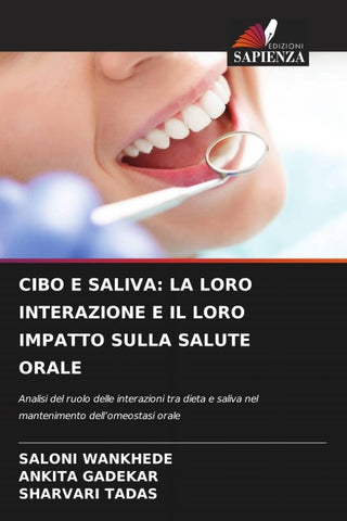 CIBO E SALIVA: LA LORO INTERAZIONE E IL LORO IMPATTO SULLA SALUTE ORALE
