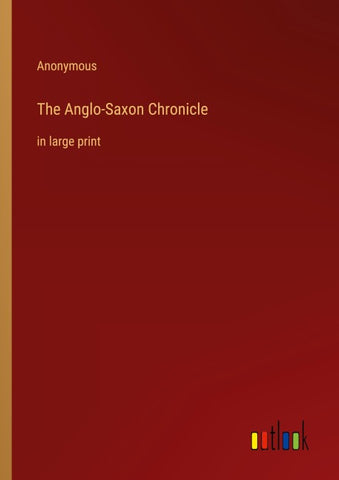 The Anglo-Saxon Chronicle