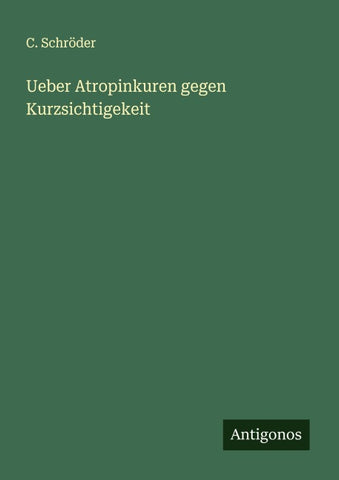 Ueber Atropinkuren gegen Kurzsichtigekeit