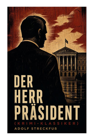 Der Herr Präsident (Krimi-Klassiker)
