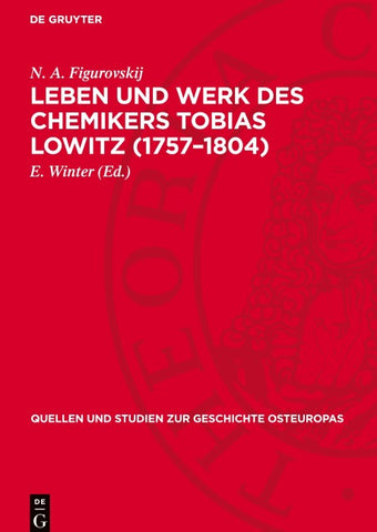 Leben und Werk des Chemikers Tobias Lowitz (1757–1804)