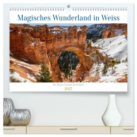 Magisches Wunderland in Weiss (hochwertiger Premium Wandkalender 2027 DIN A2 quer), Kunstdruck in Hochglanz