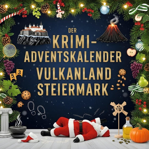 Der Krimi-Adventskalender Vulkanland Steiermark