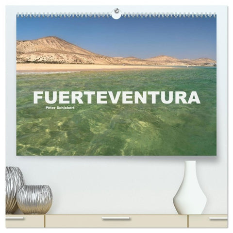 Fuerteventura (hochwertiger Premium Wandkalender 2027 DIN A2 quer), Kunstdruck in Hochglanz