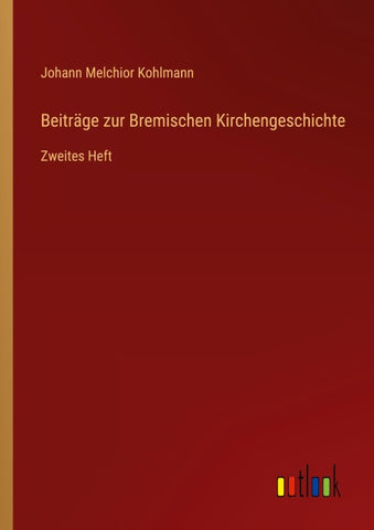 Beiträge zur Bremischen Kirchengeschichte
