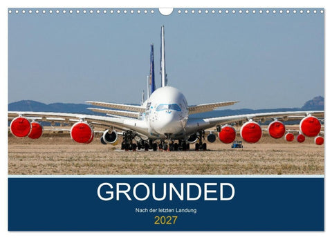 GROUNDED (Wandkalender 2027 DIN A3 quer), CALVENDO Monatskalender