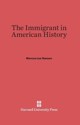 The Immigrant in American History
