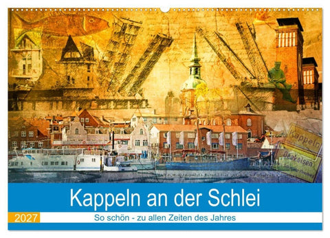Kappeln an der Schlei (Wandkalender 2027 DIN A2 quer), CALVENDO Monatskalender