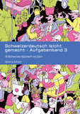 Schweizerdeutsch leicht gemacht - Aufgabenband 3
