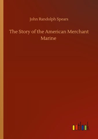 The Story of the American Merchant Marine