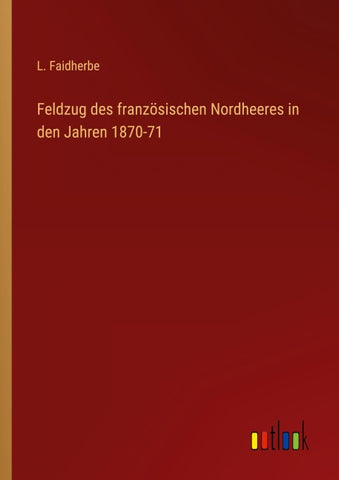 Feldzug des französischen Nordheeres in den Jahren 1870-71