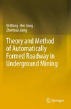 Theory and Method of Automatically Formed Roadway in Underground Mining