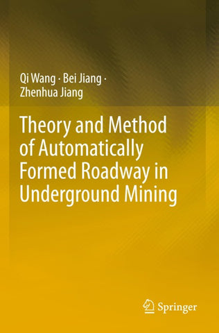 Theory and Method of Automatically Formed Roadway in Underground Mining