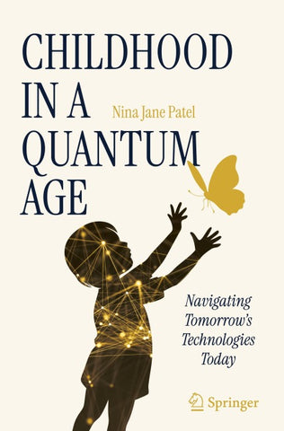 Childhood in a Quantum Age