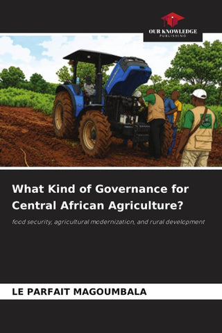 What Kind of Governance for Central African Agriculture?