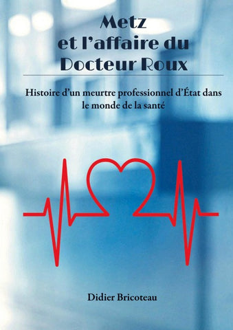 Metz et l'affaire du Docteur Roux