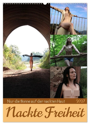 Nackte Freiheit (Wandkalender 2027 DIN A2 hoch), CALVENDO Monatskalender