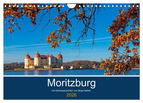 Moritzburg mit Schlossansichten (Wandkalender 2026 DIN A4 quer), CALVENDO Monatskalender