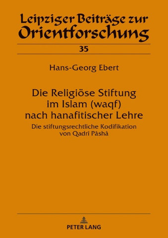 Die Religiöse Stiftung im Islam (waqf) nach hanafitischer Lehre