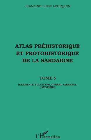 ATLAS PREHISTORIQUE ET PROTOHISTORIQUE DE LA SARDAIGNE