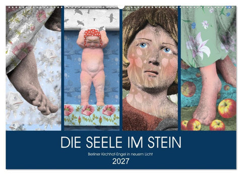 DIE SEELE IM STEIN (Wandkalender 2027 DIN A2 quer), CALVENDO Monatskalender