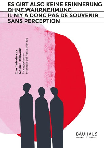 „Es gibt also keine Erinnerung ohne Wahrnehmung“ / „Il n’y a donc pas de souvenir sans perception“