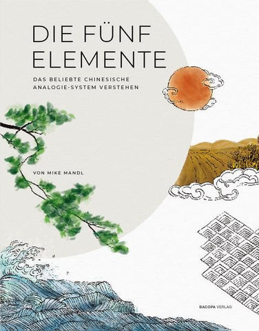 Die Fünf Elemente.