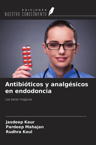 Antibióticos y analgésicos en endodoncia