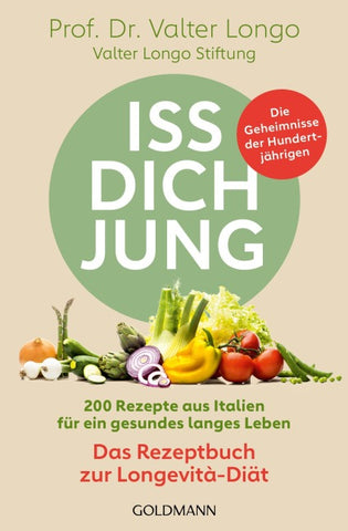 Iss dich jung – das Rezeptbuch zur Longevità-Diät