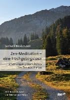 Zen-Meditation - eine Hochgebirgstour
