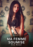 Ma Femme Soumise