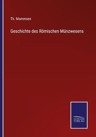 Geschichte des Römischen Münzwesens