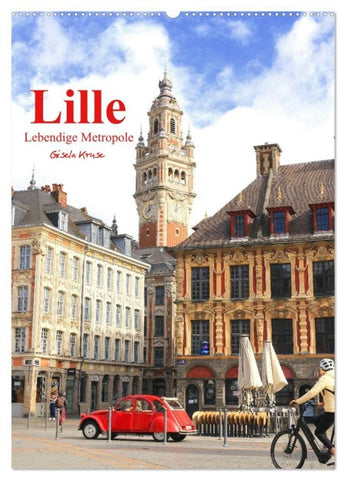 Lille - Lebendige Metropole (Wandkalender 2026 DIN A2 hoch), CALVENDO Monatskalender