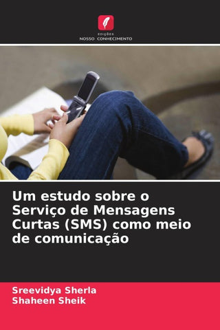 Um estudo sobre o Serviço de Mensagens Curtas (SMS) como meio de comunicação