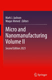 Micro and Nanomanufacturing Volume II
