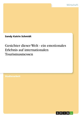 Gesichter dieser Welt - ein emotionales Erlebnis auf internationalen Tourismusmessen