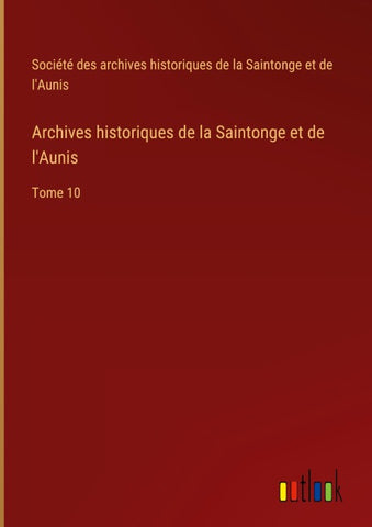 Archives historiques de la Saintonge et de l'Aunis